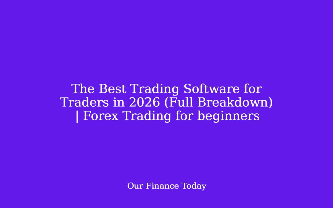 The Best Trading Software for Traders in 2026 (Full Breakdown) | Forex Trading for inexperienced persons