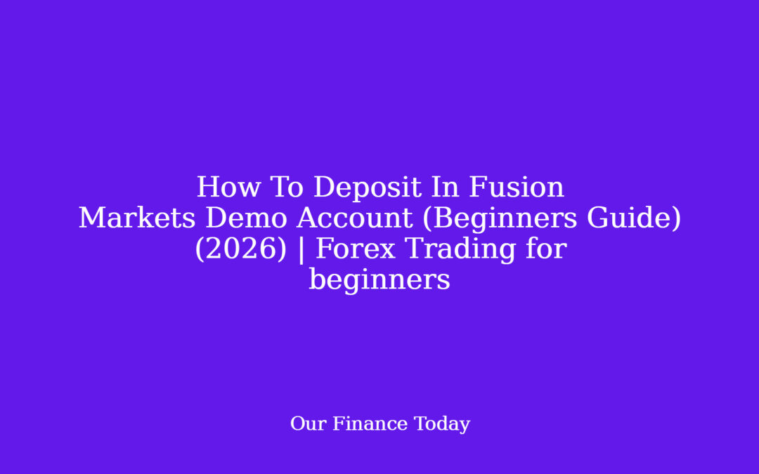 How To Deposit In Fusion Markets Demo Account (Beginners Guide) (2026) | Forex Trading for newcomers