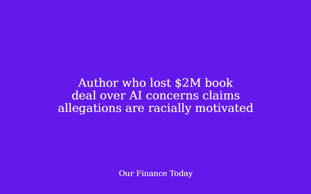 Author who misplaced $2M e book deal over AI considerations claims allegations are racially motivated