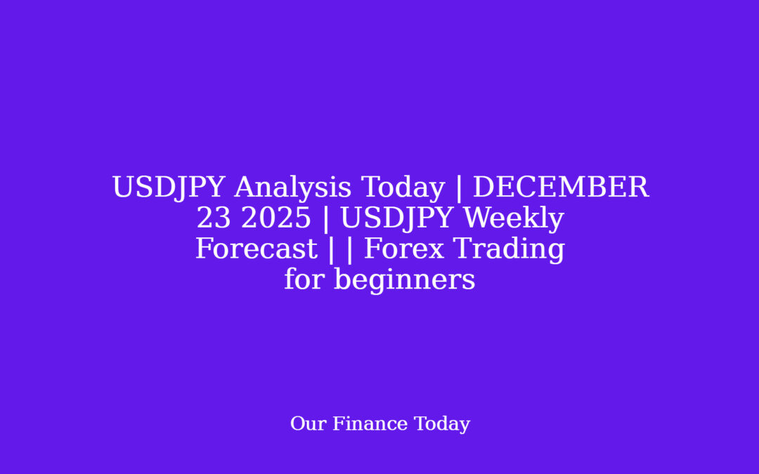 USDJPY Analysis Today | DECEMBER 23 2025 | USDJPY Weekly Forecast | | Forex Trading for newcomers