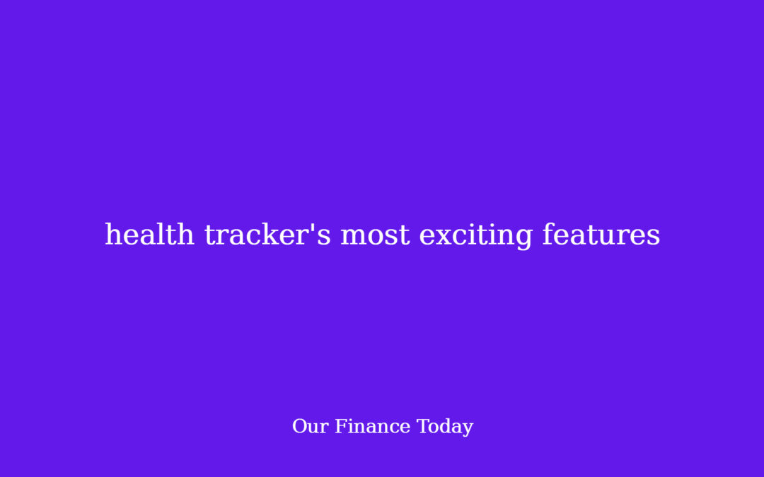 health tracker’s most thrilling options